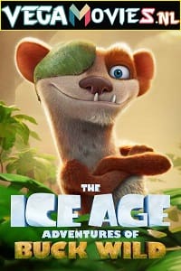 Download  The Ice Age Adventures of Buck Wild (2022) English Full Movie WEB-DL 480p [400MB] | 720p [1GB] | 1080p [2GB]