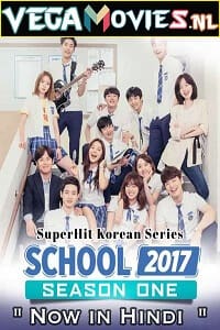 Download  School 2017 (Season 1) [S01E16 Added] Hindi Dubbed WEB-DL 480p [200MB] | 720p [500MB]