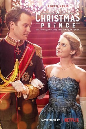 Download  A Christmas Prince (2017) Dual Audio {Hindi-English} 480p [350MB] | 720p [850MB] | 1080p [1.7GB]