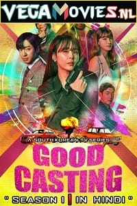 Download  Good Casting (2020) Season 1 [ORG Hindi Dubbed] Complete WEB Series 480p | 720p WEB-DL