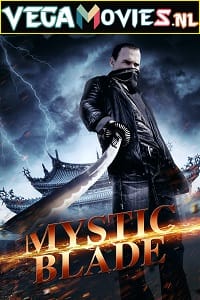 Download  Mystic Blade (2014) Dual Audio {Hindi-English} 480p [300MB] | 720p [950MB]