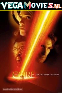 Download  The Core (2003) Dual Audio {Hindi-English} 480p [450MB] | 720p [1GB]