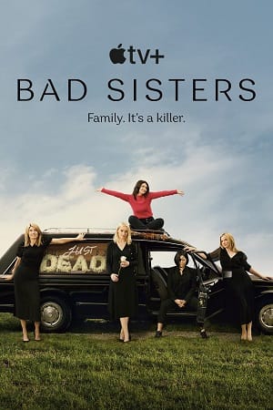 Download  Bad Sisters (2022) Season 1 [S01E10 Added] Apple Tv- Original 480p | 720p WEB-DL