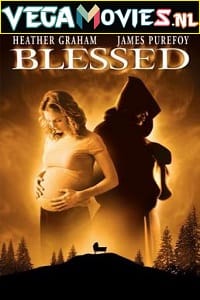 Download  Blessed (2004) Dual Audio {Hindi-English} 480p [400MB] | 720p [1.2GB]