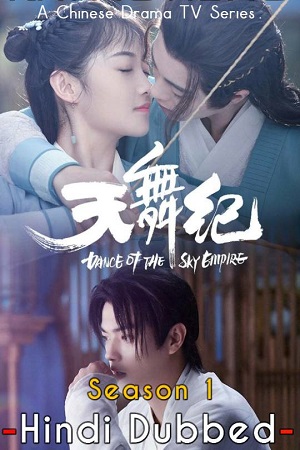 Download  Dance Of The Sky Empire (Season 1) Hindi Dubbed MX WEB Series 720p [300MB] WEB-DL