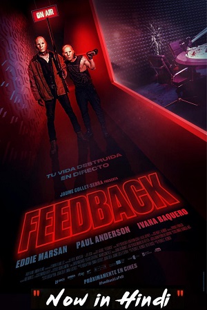 Download  Hostage Radio – Feedback (2019) BluRay Dual Audio {Hindi-English} 480p [350MB] | 720p [900MB] | 1080p [1.7GB]