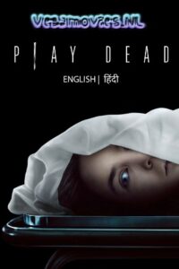 Download  Play Dead (2022) AMZN WEB-DL Dual Audio ORG. {Hindi DD 5.1 – English} 480p [400MB] | 720p [920MB] | 1080p [2.5GB]