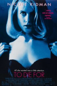 Download  To Die For (1995) BluRay {English With Subtitles} Full Movie 480p [400MB] | 720p [850MB]