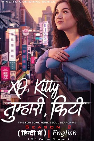 Download  XO, Kitty – Netflix Original (Season 1 – 2) Complete Dual Audio {Hindi-English} 720p | 1080p WEB-DL