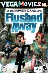 Download  Flushed Away (2006) Dual Audio {Hindi-English} 480p [300MB] | 720p [800MB] | 1080p [2.2GB]