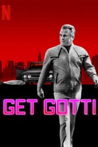 Download  Get Gotti – Season 1 (2023) Complete Netflix Original Dual Audio {Hindi-English} Series 480p | 720p | 1080p WEB-DL