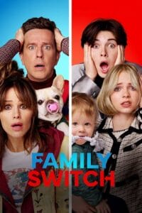 Download  Family Switch (2023) NF WEB-DL Dual Audio {Hindi-English} 480p [390MB] | 720p [1.2GB] | 1080p [4.6GB]