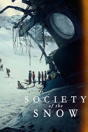 Download  Society of the Snow (2024) NF WEB-DL Dual Audio {Hindi-English} 480p [520MB] | 720p [1.2GB] | 1080p [2.5GB]