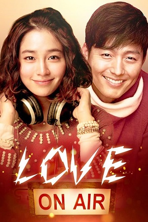 Download  Love On-Air (2012) WEB-DL Dual Audio {Hindi-Korean} 480p [400MB] | 720p [1.1GB] | 1080p [2.4GB]