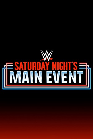 Download  WWE Saturday Nights Main Event PPV (December 14th 2024) English Full WWE Special Show 480p 720p 1080p HDRip