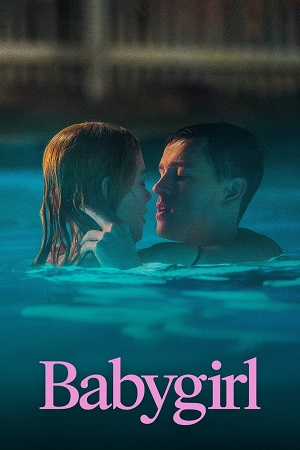 Download  Babygirl (2024) WEB-DL {English With Subtitles} Full Movie 480p [400MB] | 720p [1.1GB] | 1080p [2.3GB]