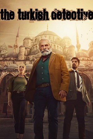 Download  The Turkish Detective (Season 1) Complete Dual Audio {Hindi-English} Paramount- Original WEB Series 480p | 720p | 1080p WEB-DL