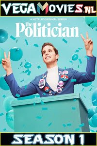 Download  The Politician (Season 1) Hindi Dubbed Complete 720p [200MB] WEB-DL HD [2019-Netflix WEB Series]