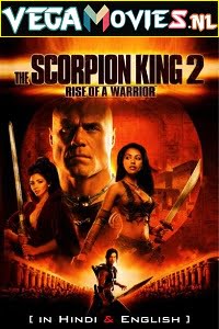 Download  The Scorpion King 2 (2008) {English With Subtitles} 480p [300MB] | 720p [950MB]