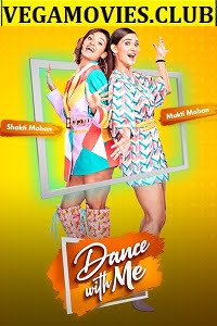 Download  Dance with Me (2020) Season 1 Hindi Full Indian Show 480p & 720p HD || Full Episodes