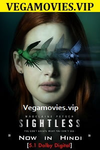 Download  Sightless (2020) Dual Audio [Hindi-English] 480p [300MB] | 720p [850MB] | 1080p [1.8GB]