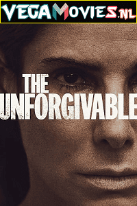 Download  The Unforgivable (2021) Dual Audio {Hindi-English} 480p [400MB] | 720p [1GB] | 1080p [2.2GB]