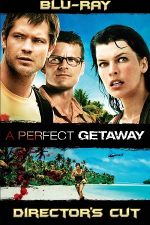 Download  A Perfect Getaway (2009) BluRay Dual Audio {Hindi-English} Directors Cut Full Movie 480p [400MB] | 720p [1.1GB] | 1080p [2.1GB]