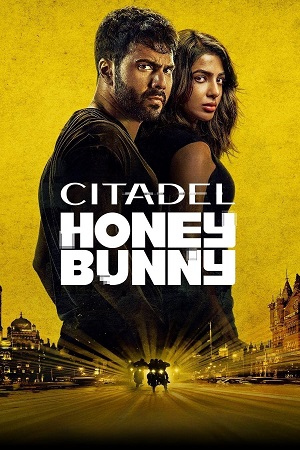 Download  Citadel: Honey Bunny (Season 1) AMZN WEB-DL {Hindi ORG. DD5.1} Complete Web Series 480p | 720p | 1080p