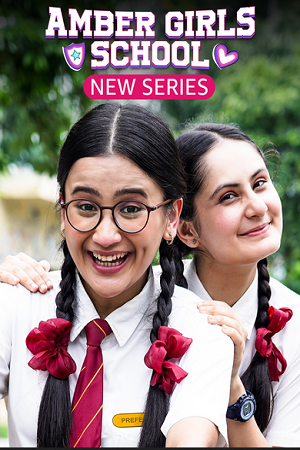 Download  Amber Girls School (2024) Season 1 Complete Hindi WEB Series 480p | 720p | 1080p AMZN WEB-DL