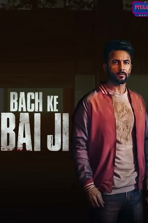 Download  Bach Ke Bai Ji (2023) Punjabi HDTV Full Movie WEB-DL 480p [510MB] | 720p [1.2GB] | 1080p [3.2GB]