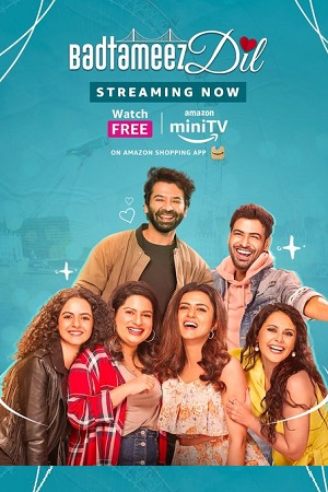 Download  Badtameez Dil (Season 1) Hindi Complete AMZN WEB Series 480p | 720p | 1080p WEB-DL