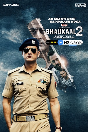 Download  Bhaukaal (2022) Season 2 Hindi Complete MX Original WEB Series 480p [100MB] | 720p [250MB] | 1080p [500MB] WEB-DL