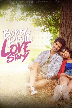 Download  Bobby Aur Rishi Ki Love Story (2025) Hindi Full Movie WEB-DL 480p [370MB] | 720p [850MB] | 1080p [2GB]