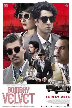 Download  Bombay Velvet (2015) Hindi Full Movie 480p [400MB] | 720p [1.3GB] | 1080p [4GB]