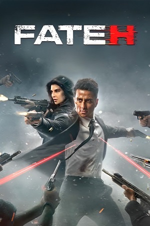 Download  Fateh (2025) PRE-HD [Hindi ORG-DD2.0] Full Movie 480p [425MB] | 720p [1GB] | 1080p [2GB]