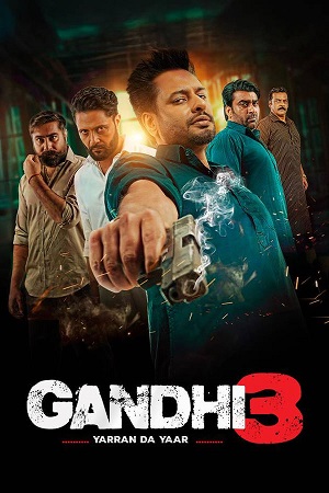 Download  Gandhi 3 (2024) WEB-DL {Punjabi DD5.1} Full Movie 480p [450MB] | 720p [1.3GB] | 1080p [2.7GB]