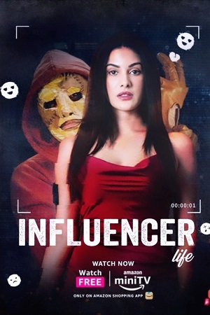 Download  Influencer Life (2023) Hindi AMZN MiniTV Short Movie WEB-DL 480p [120MB] | 720p [180MB] | 1080p [450MB]