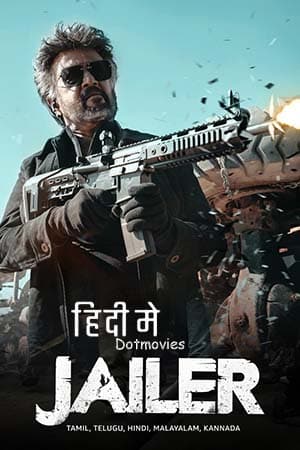 Download  Jailer (2023) Hindi ORG. Full Movie AMZN WEB-DL 480p [500MB] | 720p [1.4GB] | 1080p [3.1GB] | 2160p 4K [20GB]