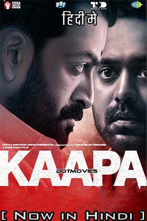 Download  Kaapa (2022) WEB-DL Dual Audio [Hindi ORG - Malayalam ORG] 480p [500MB] | 720p [1.3GB] | 1080p [3GB]