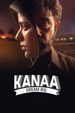 Download  Kanaa – Not Out (2018) WEB-DL Dual Audio [Hindi Dubbed (ORG) – Tamil] Full Movie 480p [500MB] | 720p [1.5GB] | 1080p [3GB]