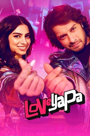 Download  Loveyapa (2025) HDTS Hindi Full Movie 480p [470MB] | 720p [1.1GB] | 1080p [2.2GB]