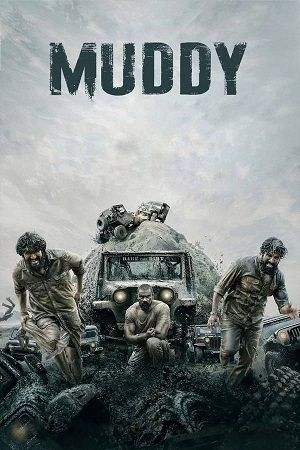 Download  Muddy (2021) Dual Audio [Hindi - Malayalam] WeB-DL 480p [450MB] | 720p [1.2GB] | 1080p [2.5GB]