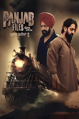 Download  Panjab Files (2024) Punjabi WEB-DL Full Movie 480p [400MB] | 720p [1GB] | 1080p [2.2GB]