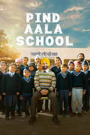 Download  Pind Aala School (2024) Punjabi WEB-DL Full Movie 480p [400MB] | 720p [1GB] | 1080p [2.2GB]