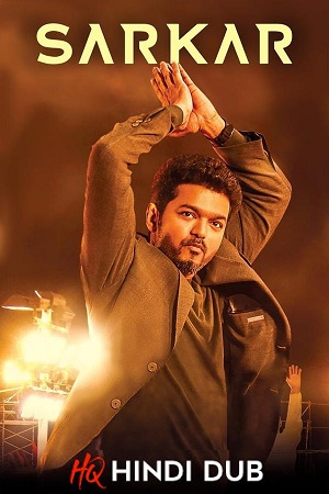 Download  Sarkar (2018) WEB-DL Dual Audio [Hindi (HQ DUBBED) – Tamil] Full Movie 480p [690MB] | 720p [1.4GB] | 1080p [2.8GB]