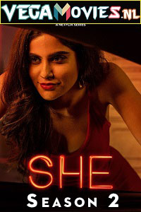 Download  She Season 2 (2022) Hindi Netflix Complete Web Series 480p [150MB] | 720p [300MB] | 1080p [1.3GB] WEB-DL