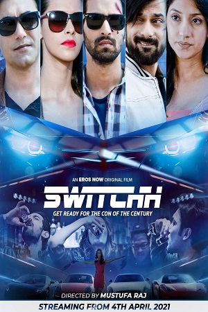 Download  Switchh (2021) Hindi Full Movie 480p [400MB] | 720p [1GB] | 1080p [2.5GB]