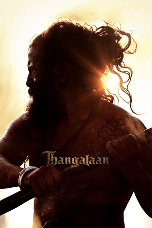 Download  Thangalaan (2024) WEB-DL Hindi Dubbed (Clear) Dual Audio Full Movie 480p [500MB] | 720p [1.3GB] | 1080p [2.9GB]