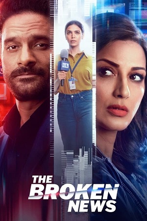 Download  The Broken News Season 1 (2022) Hindi ZEE5 Complete Web Series 480p | 720p | 1080p WEB-DL