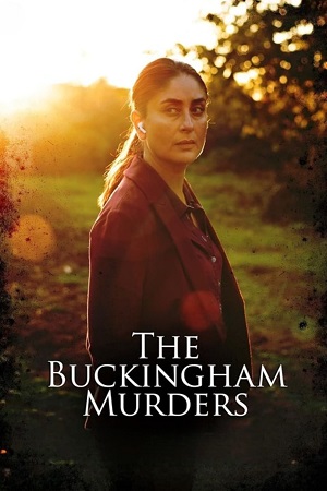 Download  The Buckingham Murders (2024) Netflix WEB-DL {Hindi DD5.1} Full Movie 480p [400MB] | 720p [1.3GB] | 1080p [2.1GB]